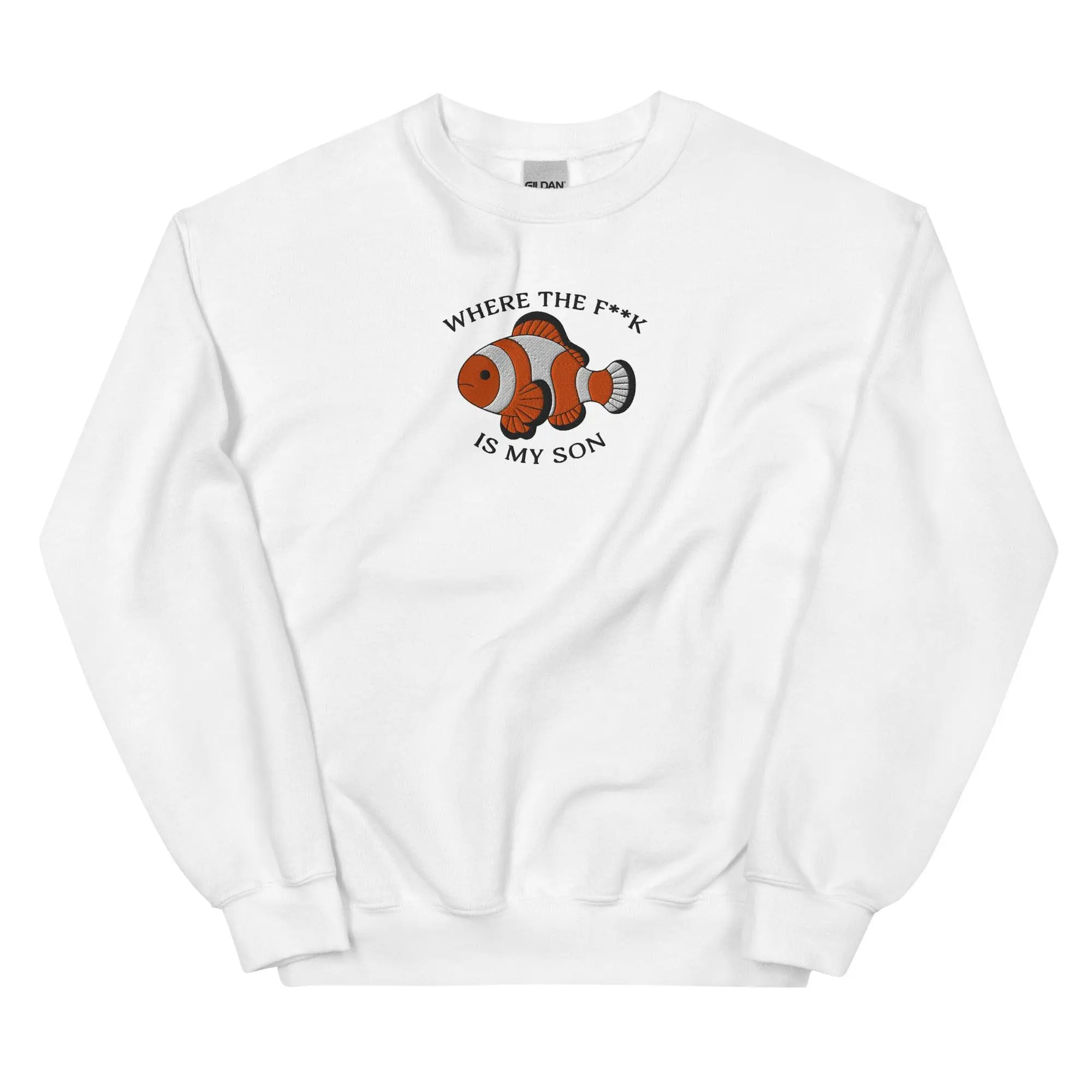 Where the F**K is my son Embroidered sweatshirt