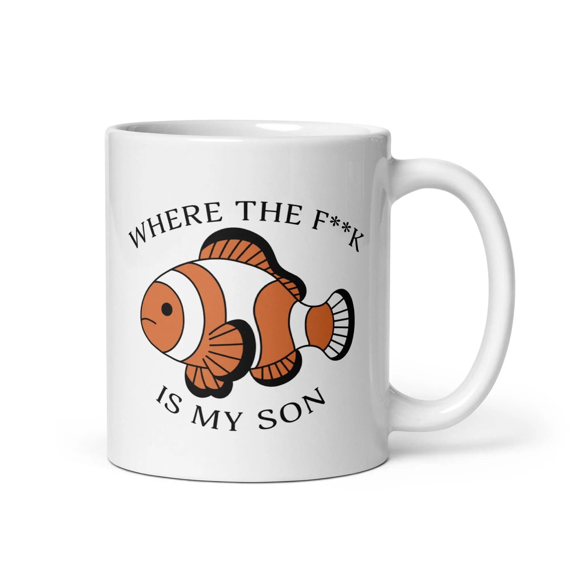 Where the F**K is my son White glossy mug