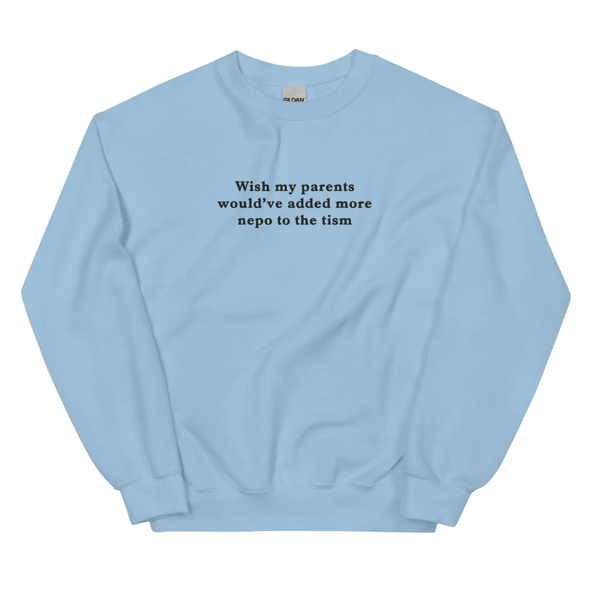 Wish my parents would’ve added more nepo to the tism (embroidered) sweatshirt - Image 6