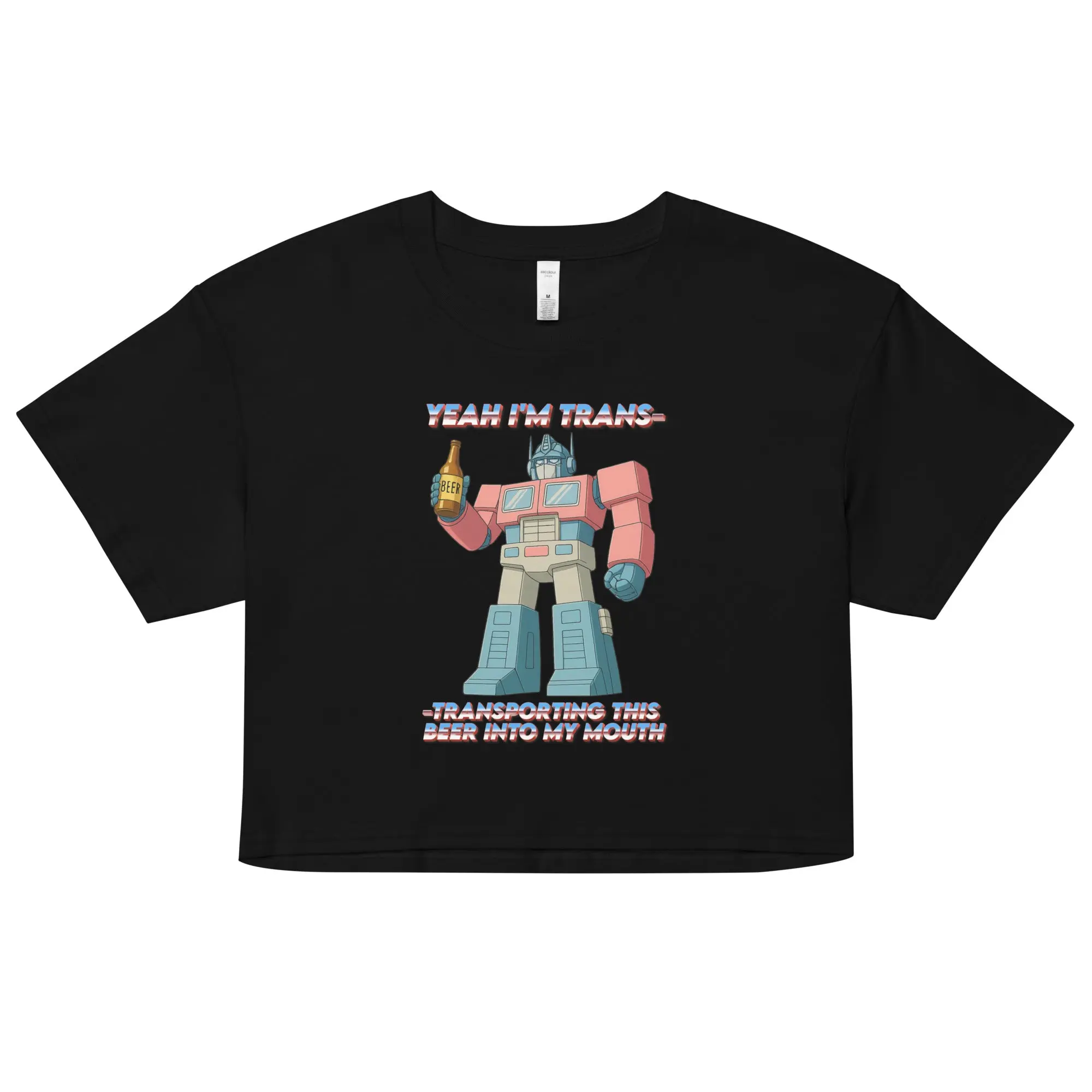 Yeah I'm trans- transporting this beer into my mouth Women’s crop top