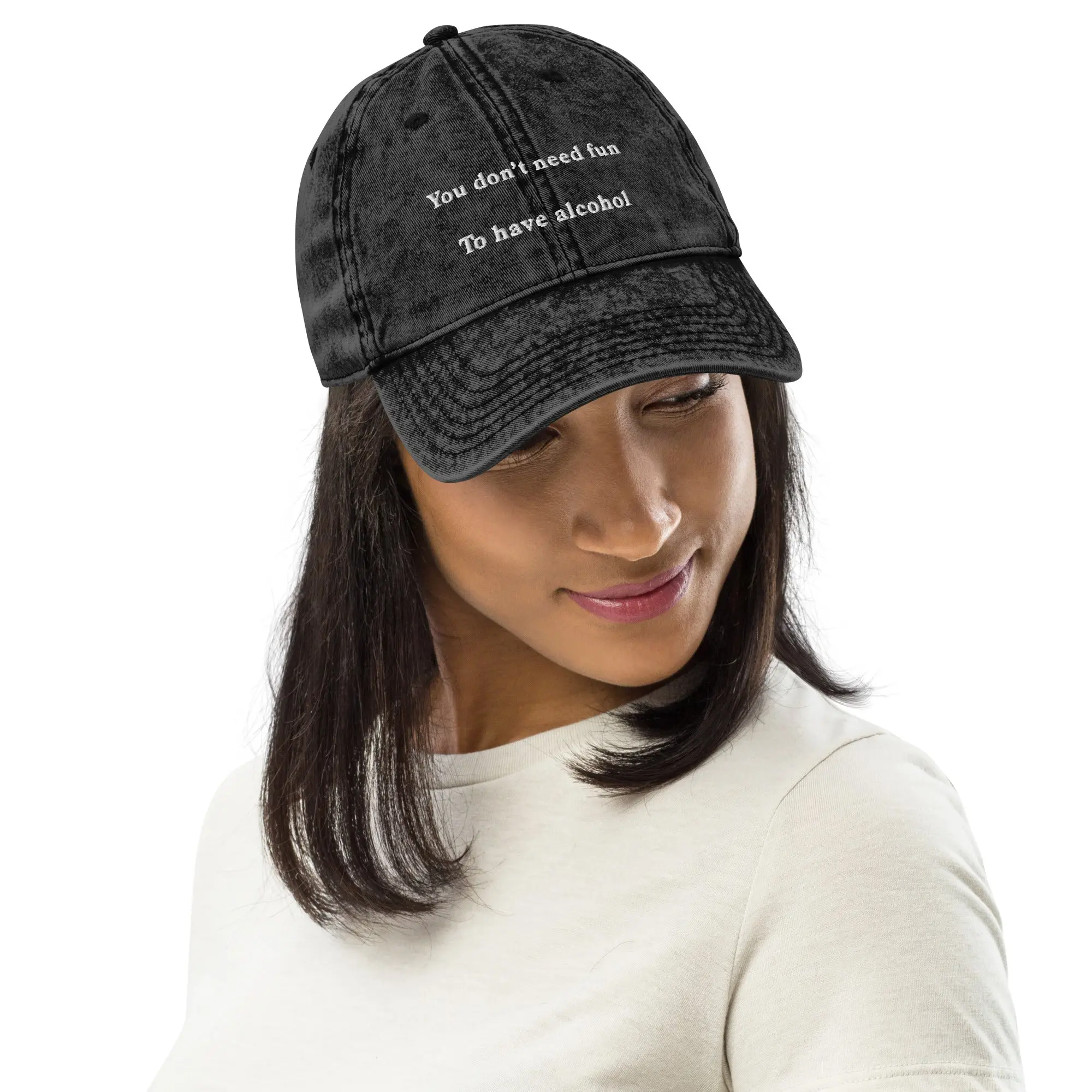 You don't need fun to have alcohol Vintage Cotton Twill Cap - Image 3