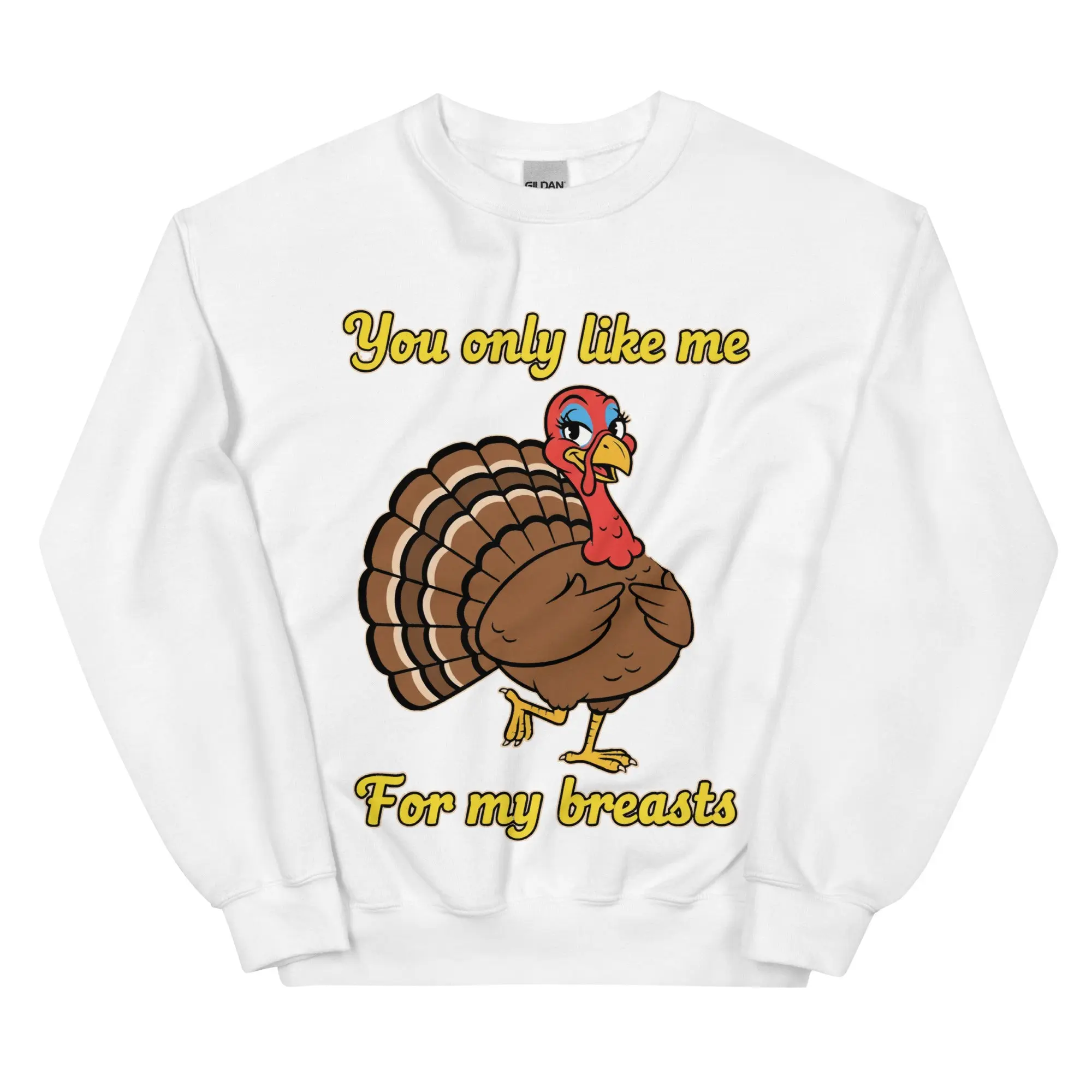 You only like me for my breasts (Turkey) sweatshirt - Image 9