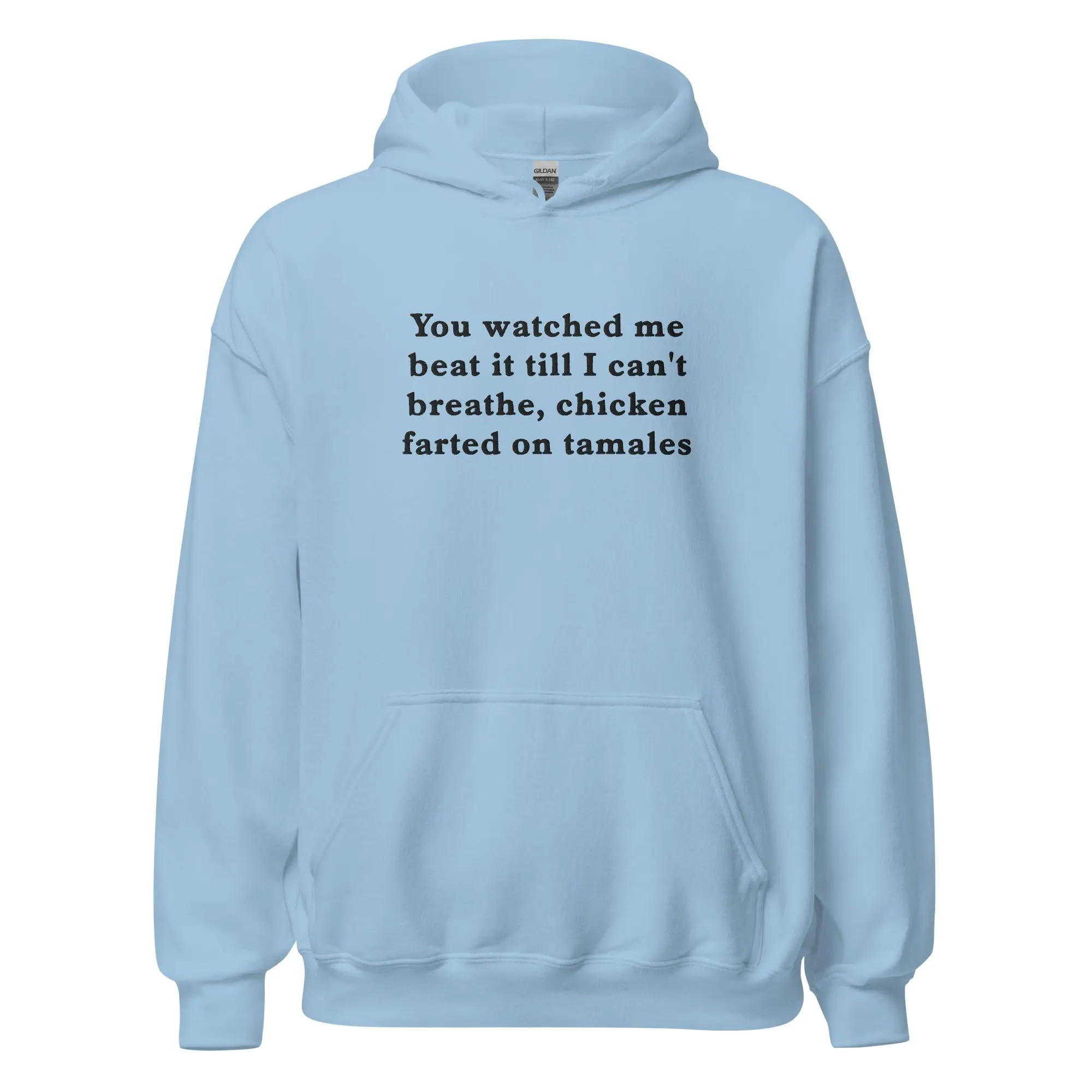 You watched me beat it till I can't breathe, chicken farted on tamales (embroidered) Hoodie - Image 5