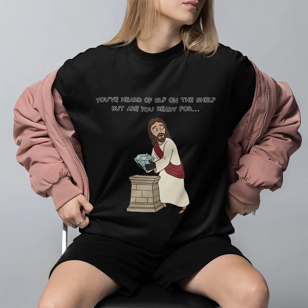 You've heard of elf on the shelf but are you ready for Christ on a Heist T-Shirt - Image 7