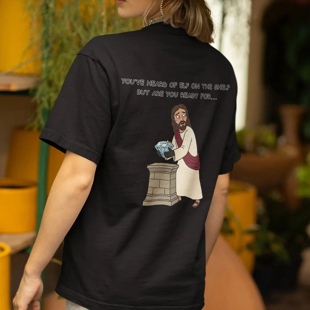 You've heard of elf on the shelf but are you ready for Christ on a Heist T-Shirt (backprint) - Image 7