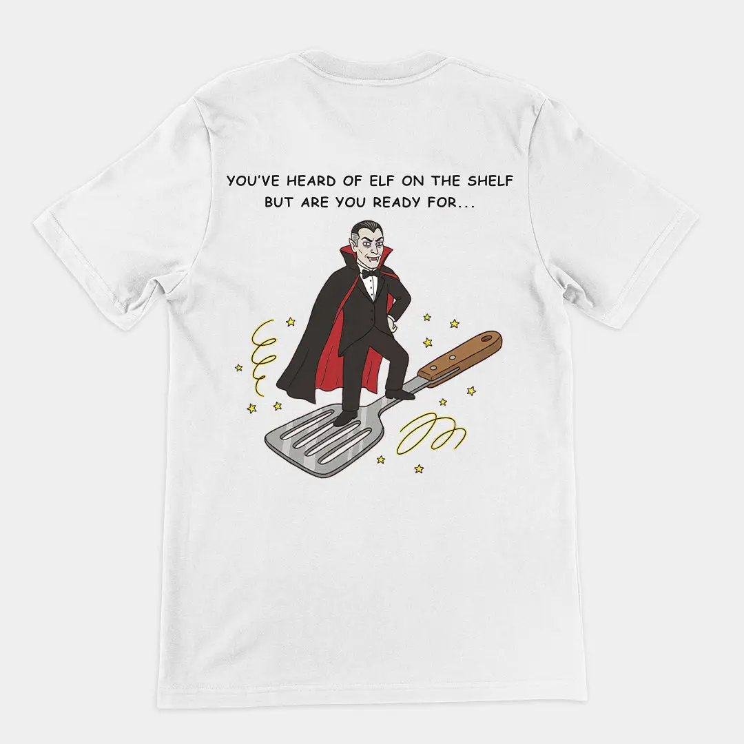 You've heard of elf on the shelf but are you ready for Dracula on a Spatula T-Shirt - Image 6