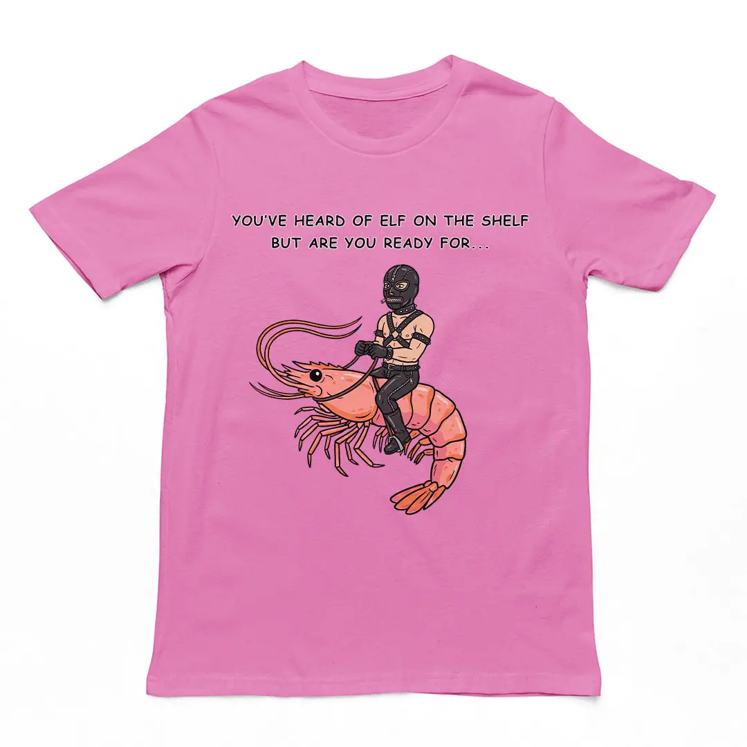 You've heard of elf on the shelf but are you ready for Gimp on a Shrimp T-Shirt - Image 3