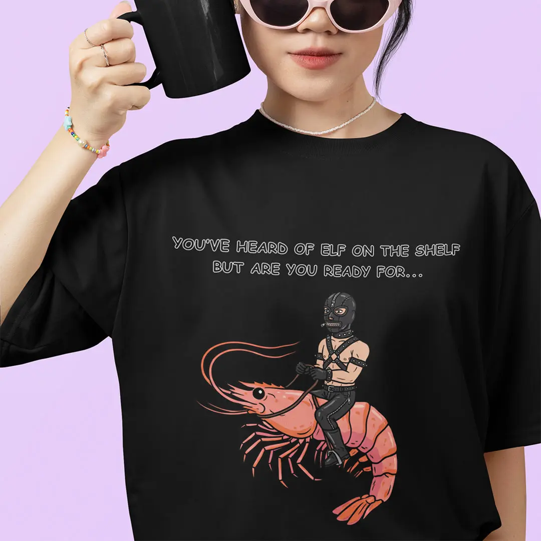 You've heard of elf on the shelf but are you ready for Gimp on a Shrimp T-Shirt - Image 7