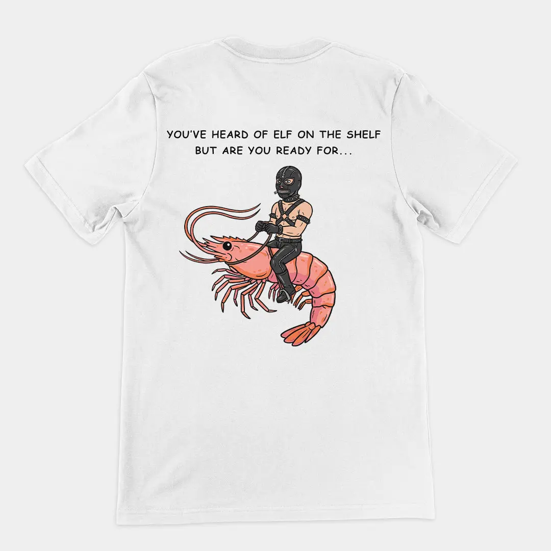 You've heard of elf on the shelf but are you ready for Gimp on a Shrimp T-Shirt (backprint) - Image 6