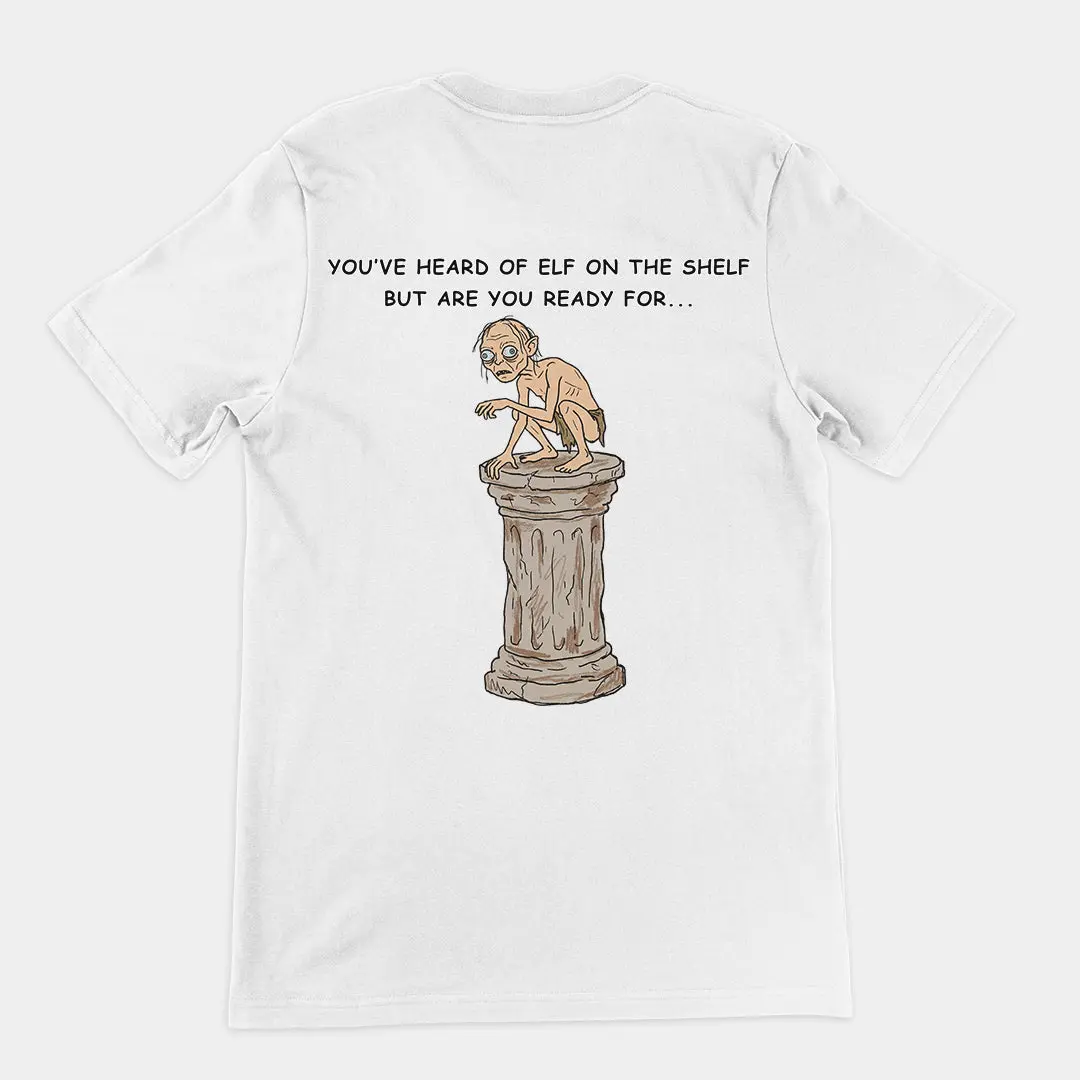 You've heard of elf on the shelf but are you ready for Gollum on a Collumn T-Shirt (backprint) - Image 6