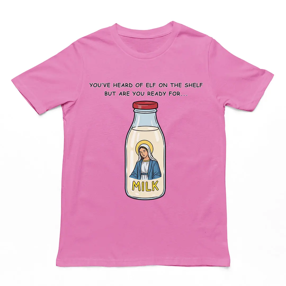 You've heard of elf on the shelf but are you ready for Mary on the Dairy T-Shirt - Image 3