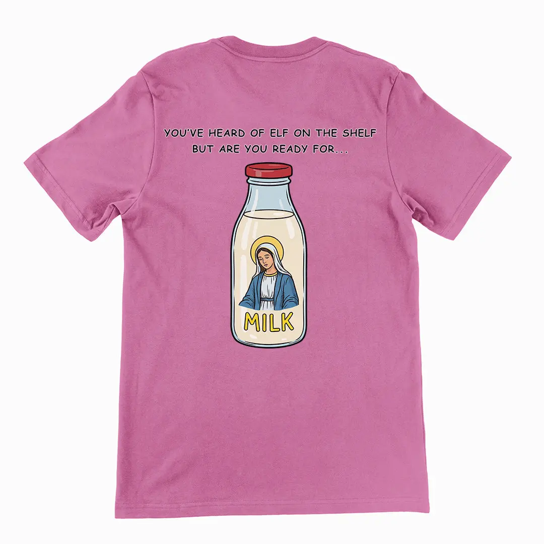 You've heard of elf on the shelf but are you ready for Mary on the Dairy T-Shirt (backprint) - Image 2